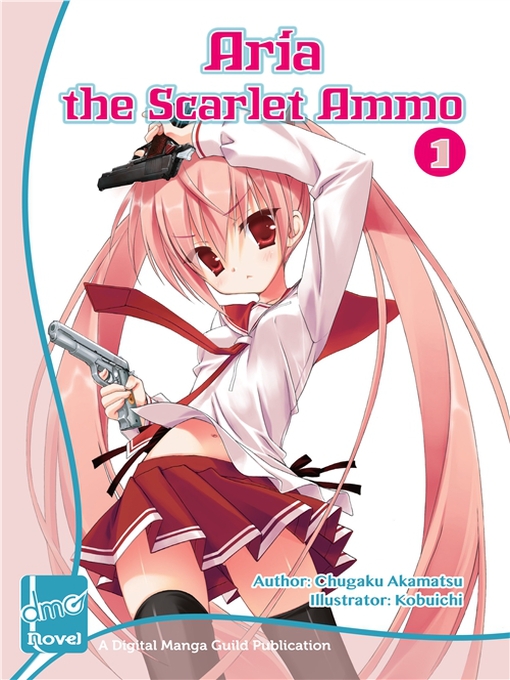 Title details for Aria the Scarlet Ammo (novel), Volume 1 by Chugaku Akamatsu - Available